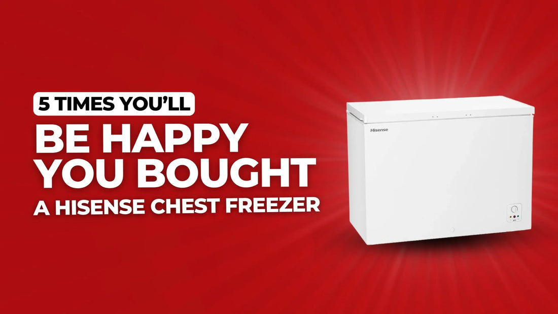 5 Times You’ll Be Happy You Bought a Hisense Chest Freezer