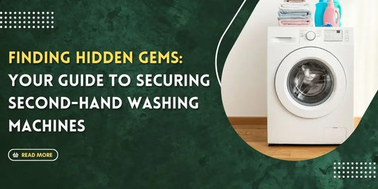 Finding Hidden Gems: Your Guide to Securing Second-hand Washing Machines in Sydney, Adelaide and Brisbane | Lucky white goods