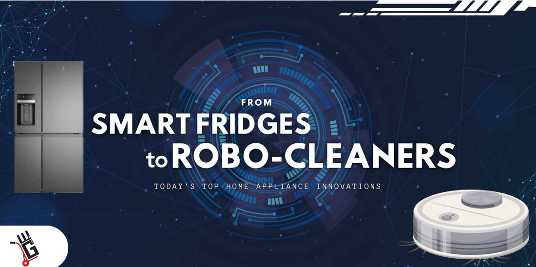From Smart Fridges to Robo-Cleaners: Today's Top Home Appliance Innovations | Lucky white goods