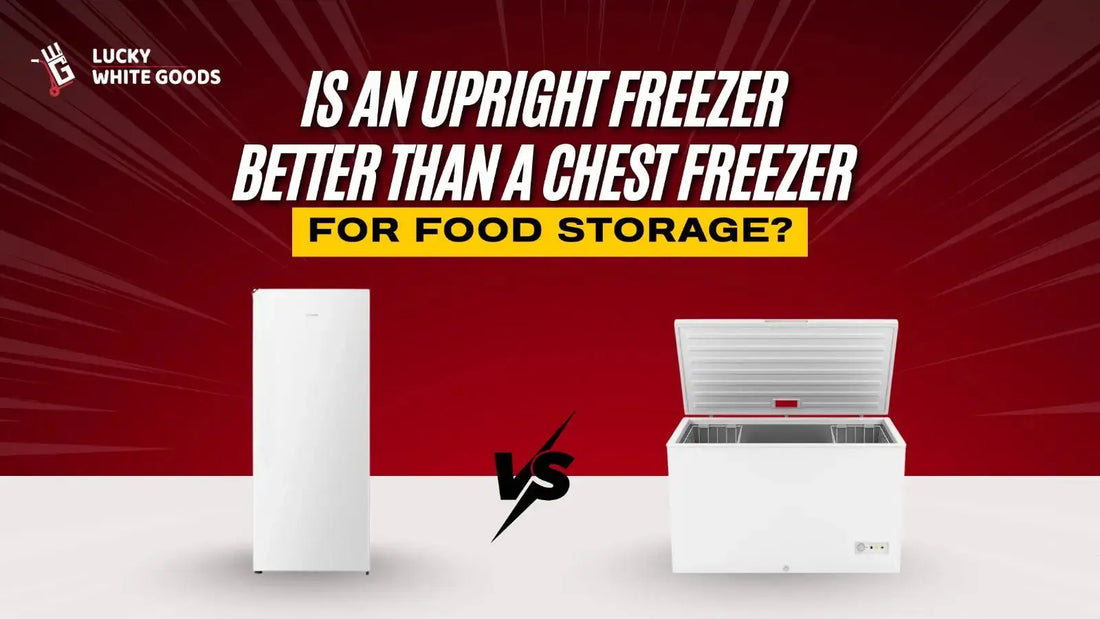 Is an Upright Freezer Better Than a Chest Freezer for Food Storage?