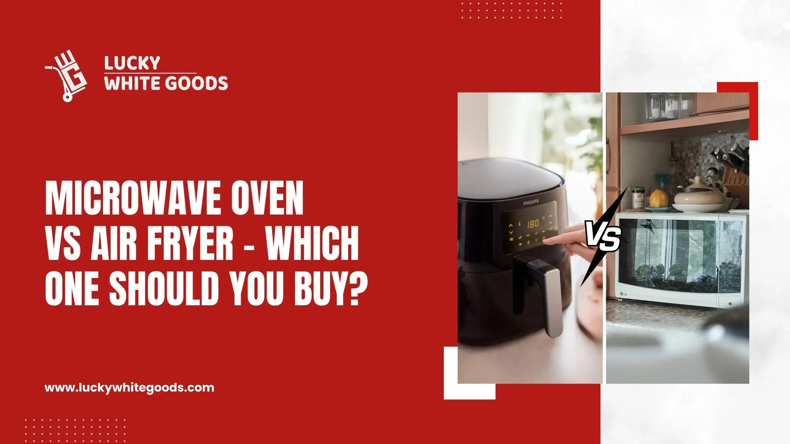 Microwave Oven vs. Air Fryer – Which One Should You Buy?