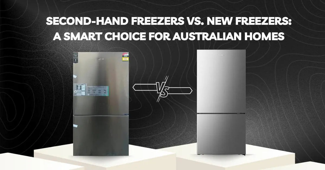 Second-Hand Freezers vs. New Freezers: A Smart Choice for Australian Homes | Lucky white goods
