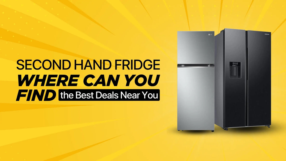 Second Hand Fridge: Where Can You Find the Best Deals Near You