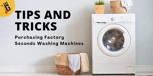 Tips and Tricks: Purchasing Factory Seconds Washing Machines | Lucky white goods