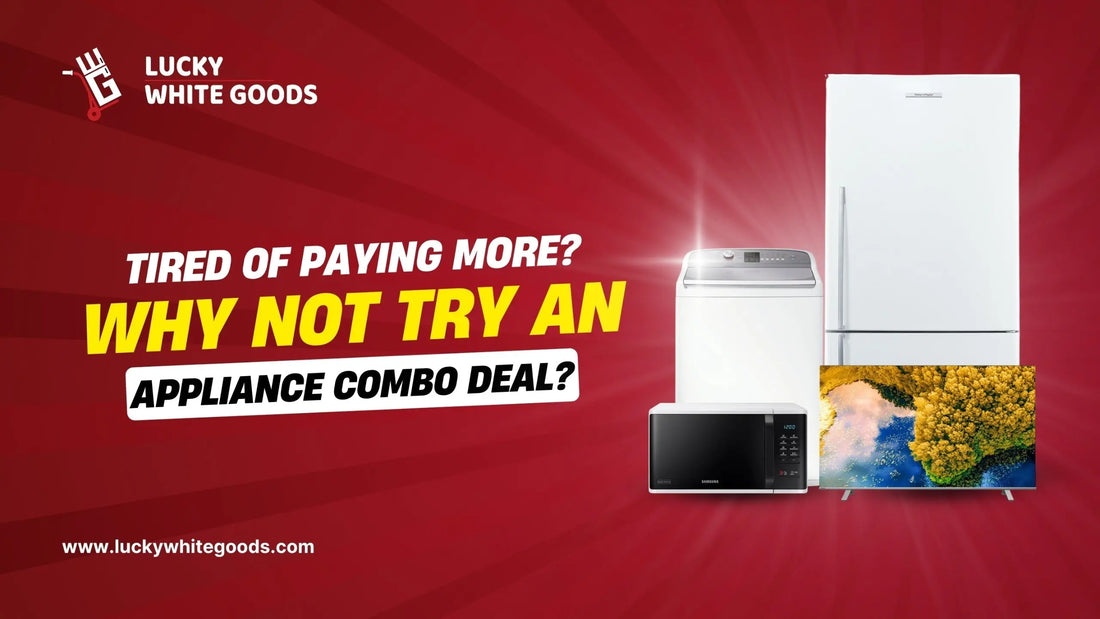 Tired of Paying More? Why Not Try an Appliance Combo Deal?