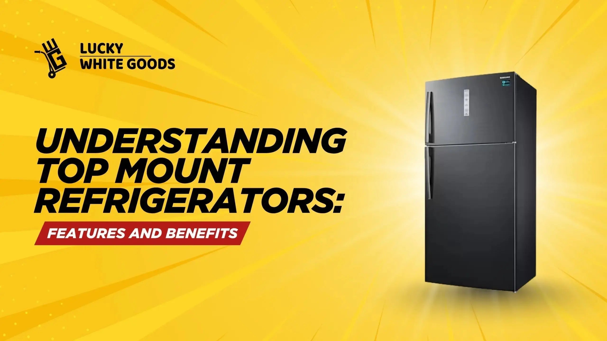 Understanding Top Mount Refrigerators: Features and Benefits