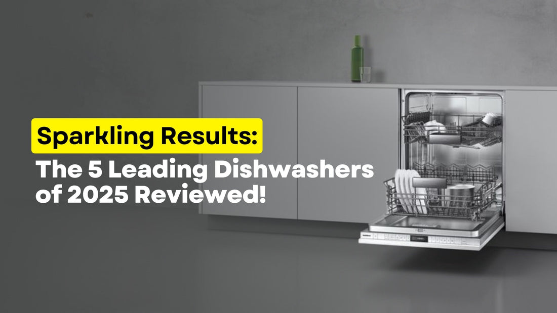 Sparkling Results: The 5 Leading Dishwashers of 2023 Reviewed! | Lucky white goods