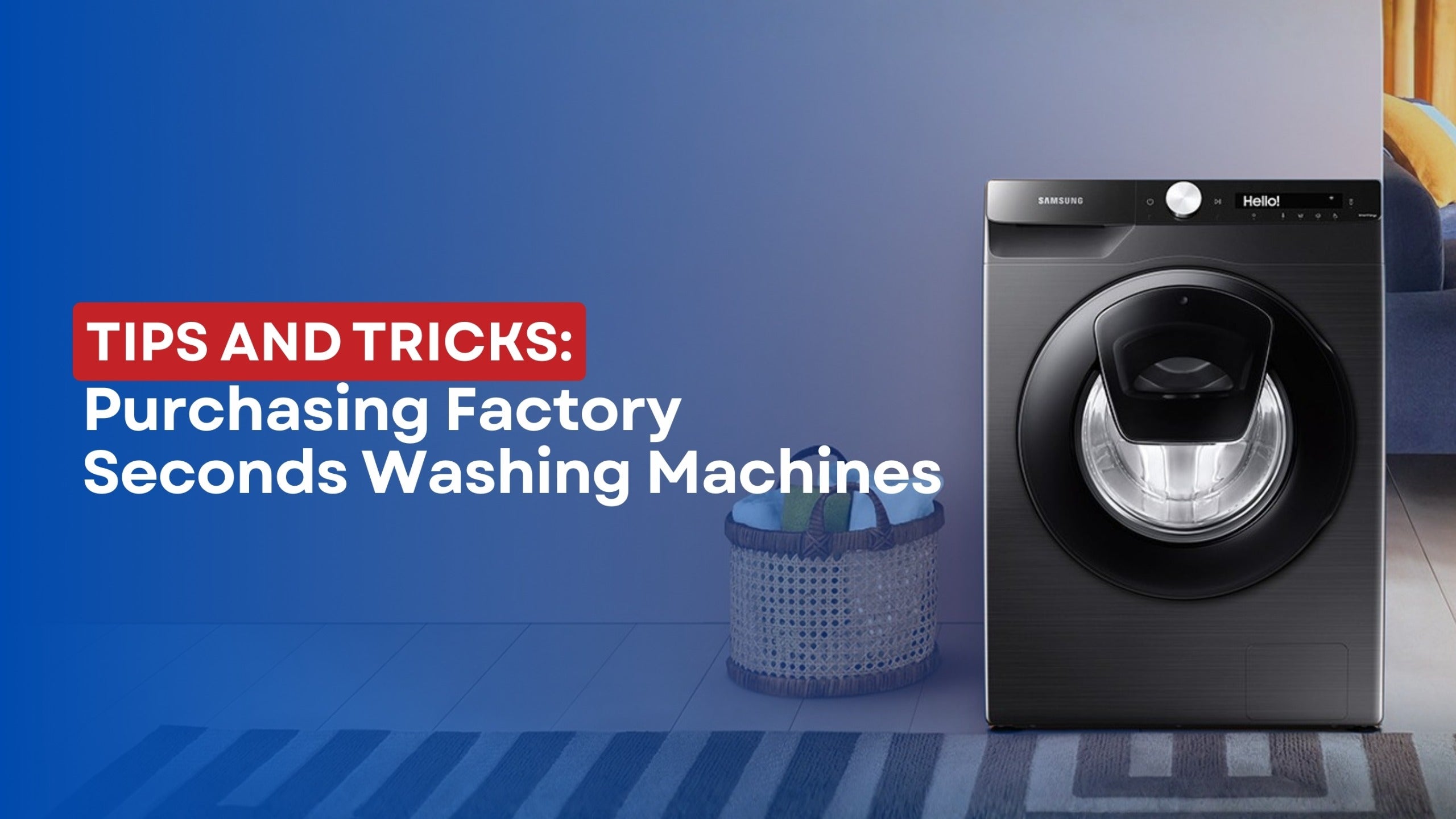 Tips and Tricks: Purchasing Factory Seconds Washing Machines | Lucky white goods