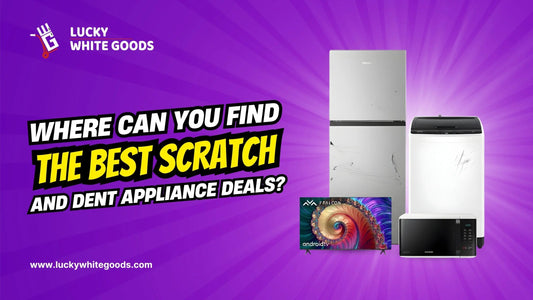 Where Can You Find the Best Scratch and Dent Appliance Deals